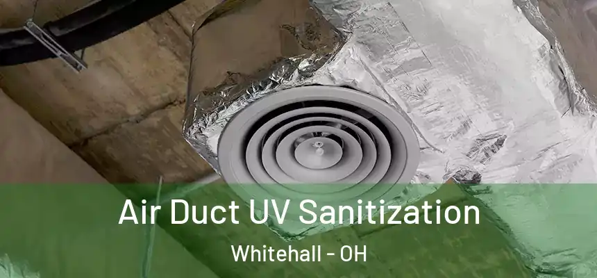 Air Duct UV Sanitization Whitehall - OH